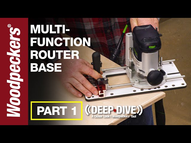 Top Features of The Multi-Function Router Base | PART 1 | Woodpeckers Deep Dive