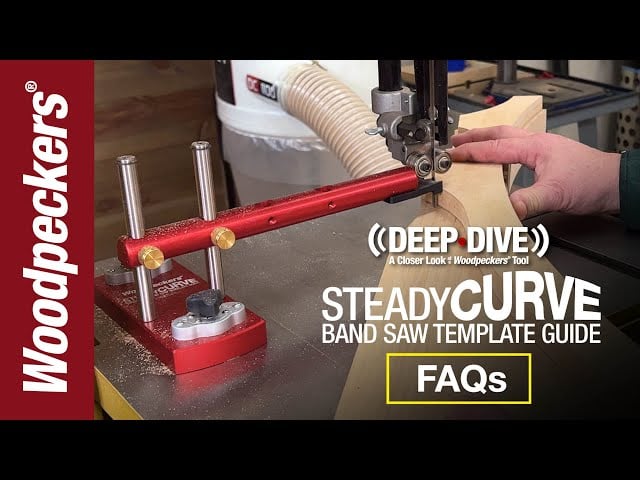 SteadyCurve Band Saw Template Guide FAQs | Deep Dive | Woodpeckers Woodworking Tools