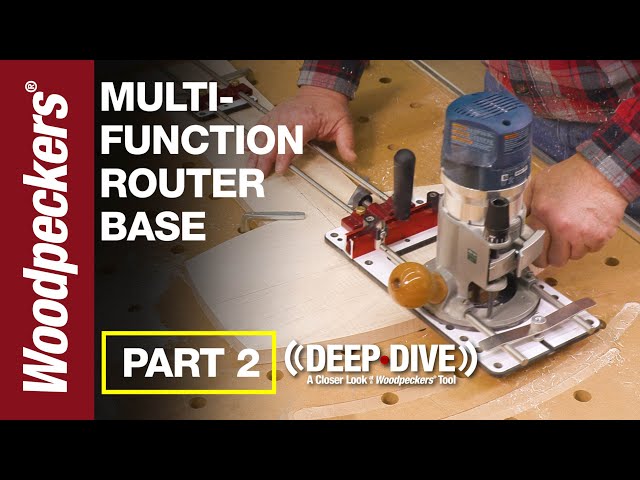 Cut Large Arcs & Perfect Dados With Multi-Function Router Base | Part 2 | Woodpeckers Deep Dive