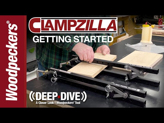 CLAMPZILLA Basics For Easy Glue-Ups | Deep Dive | Woodpeckers Tools