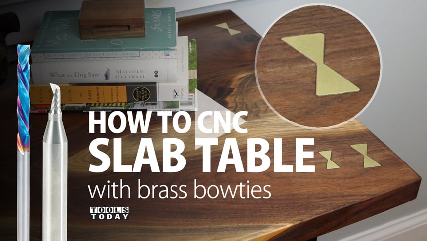 How to CNC: Slab Table with Brass Bowties | ToolsToday