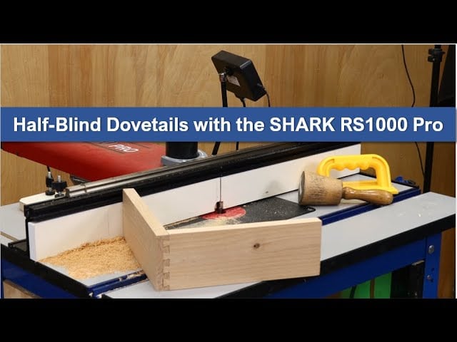 05 Half-blind Dovetail App on the SHARK RS1000 Pro CNC router table