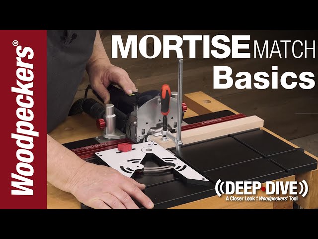 MortiseMatch™ Assembly & Fundamentals | Deep Dive | Woodpeckers Tools