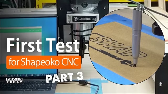 First CNC Test for Shapeoko 3 CNC Machine | ToolsToday Series, Part 3