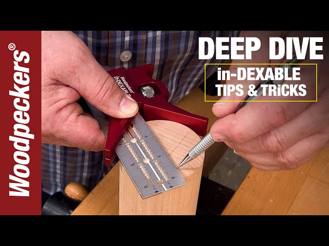 NEW in-DEXABLE Heads Tips & Tricks | Deep Dive | Woodpeckers Tools